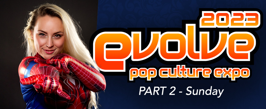 Evolve Pop Culture Expo – pt 2